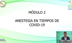 Introducción al módulo: Anestesia en tiempos de COVID-19