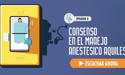 Consenso en el manejo anestésico AQUILES